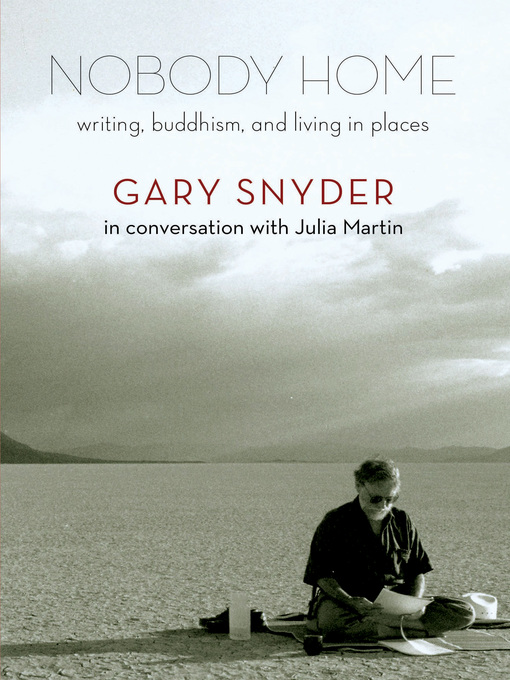 Title details for Nobody Home by Gary  Snyder - Available